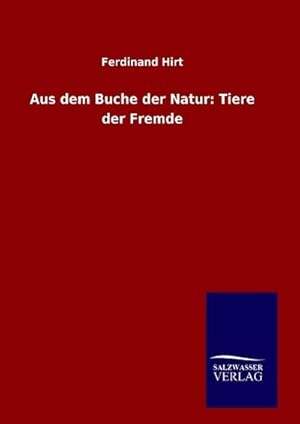 Seller image for Aus dem Buche der Natur: Tiere der Fremde for sale by BuchWeltWeit Ludwig Meier e.K.