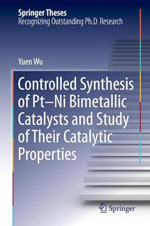 Immagine del venditore per Controlled Synthesis of Pt-Ni Bimetallic Catalysts and Study of Their Catalytic Properties venduto da BuchWeltWeit Ludwig Meier e.K.
