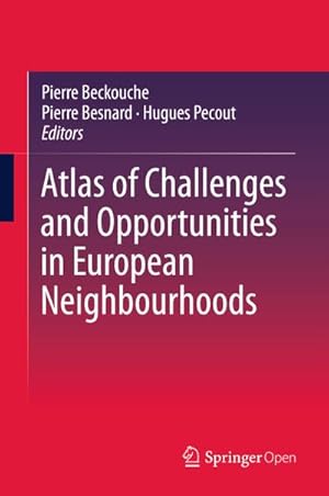 Bild des Verkufers fr Atlas of Challenges and Opportunities in European Neighbourhoods zum Verkauf von BuchWeltWeit Ludwig Meier e.K.