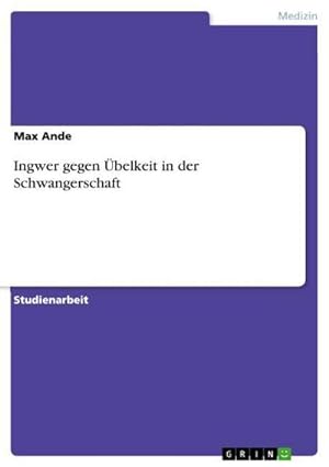 Seller image for Ingwer gegen belkeit in der Schwangerschaft for sale by BuchWeltWeit Ludwig Meier e.K.