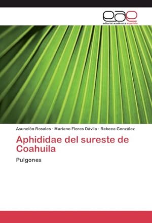 Seller image for Aphididae del sureste de Coahuila for sale by BuchWeltWeit Ludwig Meier e.K.