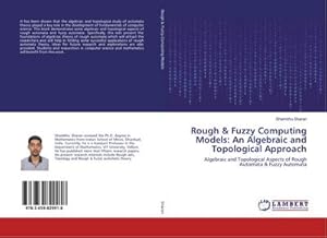 Seller image for Rough & Fuzzy Computing Models: An Algebraic and Topological Approach for sale by BuchWeltWeit Ludwig Meier e.K.