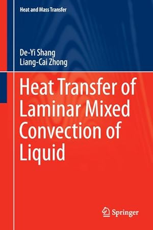 Immagine del venditore per Heat Transfer of Laminar Mixed Convection of Liquid venduto da BuchWeltWeit Ludwig Meier e.K.