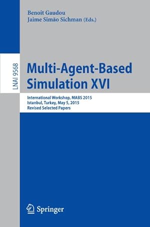 Imagen del vendedor de Multi-Agent Based Simulation XVI a la venta por BuchWeltWeit Ludwig Meier e.K.