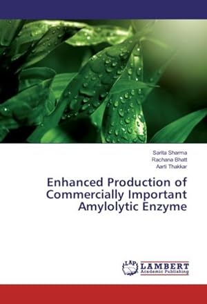 Seller image for Enhanced Production of Commercially Important Amylolytic Enzyme for sale by BuchWeltWeit Ludwig Meier e.K.