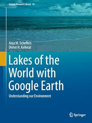 Image du vendeur pour Lakes of the World with Google Earth mis en vente par BuchWeltWeit Ludwig Meier e.K.