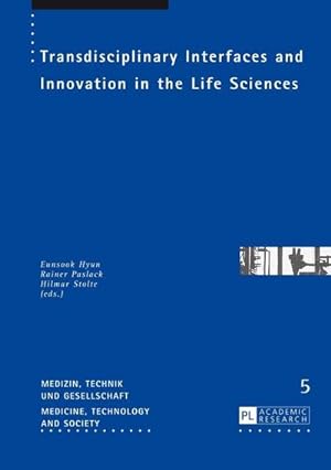 Imagen del vendedor de Transdisciplinary Interfaces and Innovation in the Life Sciences a la venta por BuchWeltWeit Ludwig Meier e.K.
