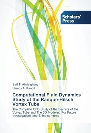 Seller image for Computational Fluid Dynamics Study of the Ranque-Hilsch Vortex Tube for sale by BuchWeltWeit Ludwig Meier e.K.