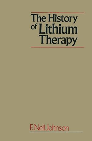 Immagine del venditore per The History of Lithium Therapy venduto da BuchWeltWeit Ludwig Meier e.K.