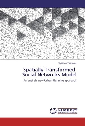 Imagen del vendedor de Spatially Transformed Social Networks Model a la venta por BuchWeltWeit Ludwig Meier e.K.