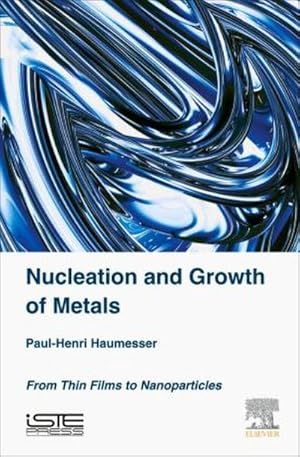 Bild des Verkufers fr Nucleation and Growth of Metals zum Verkauf von BuchWeltWeit Ludwig Meier e.K.