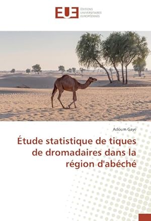 Image du vendeur pour tude statistique de tiques de dromadaires dans la rgion d'abch mis en vente par BuchWeltWeit Ludwig Meier e.K.