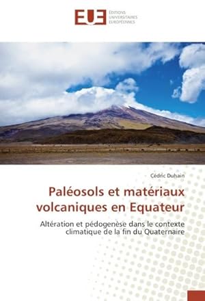 Imagen del vendedor de Palosols et matriaux volcaniques en Equateur a la venta por BuchWeltWeit Ludwig Meier e.K.