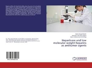 Imagen del vendedor de Heparinase and low molecular weight heparins as antitumor agents a la venta por BuchWeltWeit Ludwig Meier e.K.