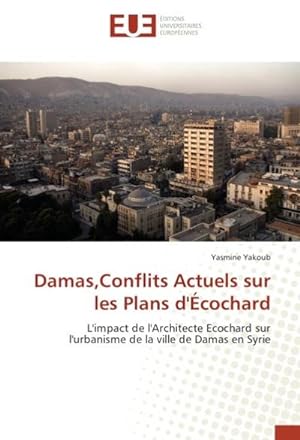 Seller image for Damas,Conflits Actuels sur les Plans d'cochard for sale by BuchWeltWeit Ludwig Meier e.K.