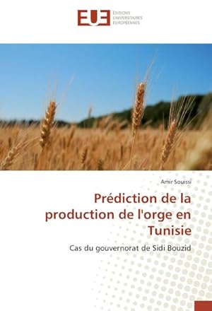 Imagen del vendedor de Prdiction de la production de l'orge en Tunisie a la venta por BuchWeltWeit Ludwig Meier e.K.