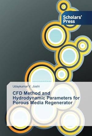 Seller image for CFD Method and Hydrodynamic Parameters for Porous Media Regenerator for sale by BuchWeltWeit Ludwig Meier e.K.