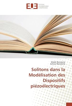 Seller image for Solitons dans la Modlisation des Dispositifs pizolectriques for sale by BuchWeltWeit Ludwig Meier e.K.