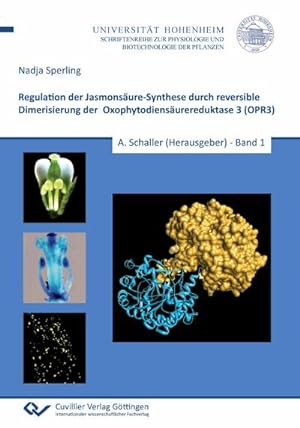 Seller image for Regulation der Jasmonsure-Synthese durch reversible Dimerisierung der Oxophytodiensurereduktase 3 (OPR3) for sale by BuchWeltWeit Ludwig Meier e.K.
