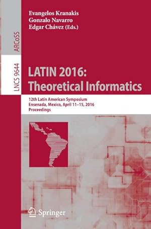 Immagine del venditore per LATIN 2016: Theoretical Informatics venduto da BuchWeltWeit Ludwig Meier e.K.