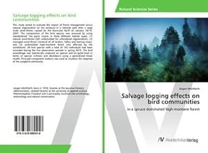 Imagen del vendedor de Salvage logging effects on bird communities a la venta por BuchWeltWeit Ludwig Meier e.K.