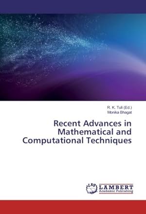 Imagen del vendedor de Recent Advances in Mathematical and Computational Techniques a la venta por BuchWeltWeit Ludwig Meier e.K.