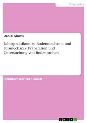 Seller image for Laborpraktikum zu Bodenmechanik und Felsmechanik. Prparation und Untersuchung von Bodenproben for sale by BuchWeltWeit Ludwig Meier e.K.