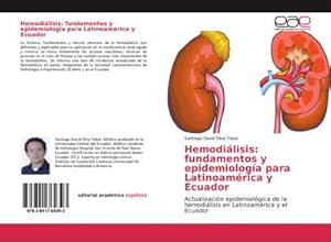 Imagen del vendedor de Hemodilisis: fundamentos y epidemiologa para Latinoamrica y Ecuador a la venta por BuchWeltWeit Ludwig Meier e.K.