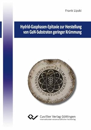 Seller image for Hydrid-Gasphasen-Epitaxie zur Herstellung von GaN-Substraten geringer Krmmung for sale by BuchWeltWeit Ludwig Meier e.K.