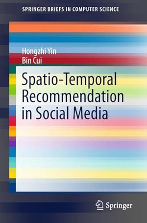 Seller image for Spatio-Temporal Recommendation in Social Media for sale by BuchWeltWeit Ludwig Meier e.K.