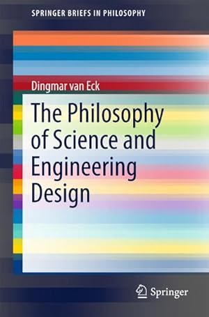 Seller image for The Philosophy of Science and Engineering Design for sale by BuchWeltWeit Ludwig Meier e.K.