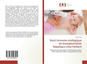 Imagen del vendedor de Suivi immuno-virologique en transplantation hpatique chez l'enfant a la venta por BuchWeltWeit Ludwig Meier e.K.