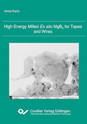 Immagine del venditore per High Energy Milled Ex situ MgB2 for Tapes and Wires venduto da BuchWeltWeit Ludwig Meier e.K.