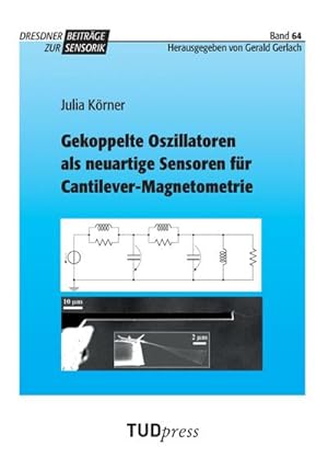 Imagen del vendedor de Gekoppelte Oszillatoren als neuartige Sensoren fr Cantilever-Magnetometrie a la venta por BuchWeltWeit Ludwig Meier e.K.