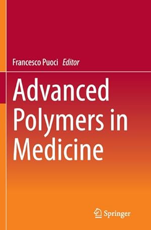 Immagine del venditore per Advanced Polymers in Medicine venduto da BuchWeltWeit Ludwig Meier e.K.