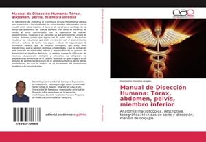 Seller image for Manual de Diseccin Humana: Trax, abdomen, pelvis, miembro inferior for sale by BuchWeltWeit Ludwig Meier e.K.