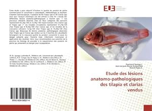 Imagen del vendedor de Etude des lsions anatomo-pathologiques des tilapia et clarias vendus a la venta por BuchWeltWeit Ludwig Meier e.K.