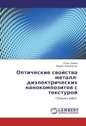 Imagen del vendedor de Opticheskie svojstva metall-dijelektricheskih nanokompozitov s texturoj a la venta por BuchWeltWeit Ludwig Meier e.K.