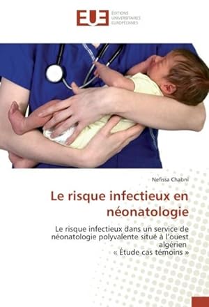 Seller image for Le risque infectieux en nonatologie for sale by BuchWeltWeit Ludwig Meier e.K.
