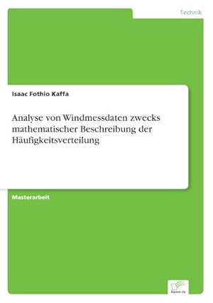Seller image for Analyse von Windmessdaten zwecks mathematischer Beschreibung der Hufigkeitsverteilung for sale by BuchWeltWeit Ludwig Meier e.K.
