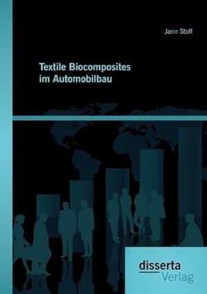 Immagine del venditore per Textile Biocomposites im Automobilbau venduto da BuchWeltWeit Ludwig Meier e.K.
