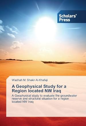 Imagen del vendedor de A Geophysical Study for a Region located NW Iraq a la venta por BuchWeltWeit Ludwig Meier e.K.