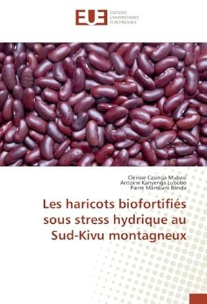 Imagen del vendedor de Les haricots biofortifis sous stress hydrique au Sud-Kivu montagneux a la venta por BuchWeltWeit Ludwig Meier e.K.