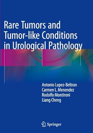 Imagen del vendedor de Rare Tumors and Tumor-like Conditions in Urological Pathology a la venta por BuchWeltWeit Ludwig Meier e.K.