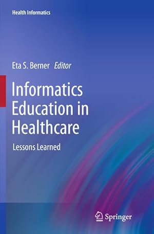 Seller image for Informatics Education in Healthcare for sale by BuchWeltWeit Ludwig Meier e.K.