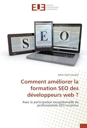 Imagen del vendedor de Comment amliorer la formation SEO des dveloppeurs web ? a la venta por BuchWeltWeit Ludwig Meier e.K.