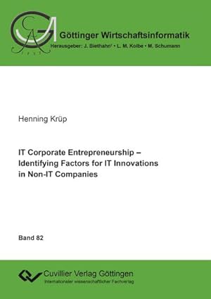Imagen del vendedor de IT Corporate Entrepreneurship. Identifying Factors for IT Innovations in Non-IT Companies a la venta por BuchWeltWeit Ludwig Meier e.K.