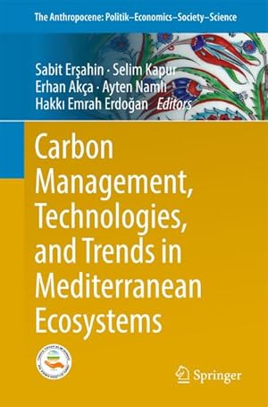 Image du vendeur pour Carbon Management, Technologies, and Trends in Mediterranean Ecosystems mis en vente par BuchWeltWeit Ludwig Meier e.K.