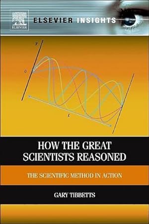Seller image for How the Great Scientists Reasoned for sale by BuchWeltWeit Ludwig Meier e.K.