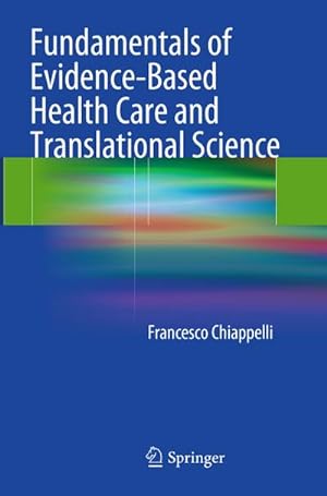 Imagen del vendedor de Fundamentals of Evidence-Based Health Care and Translational Science a la venta por BuchWeltWeit Ludwig Meier e.K.